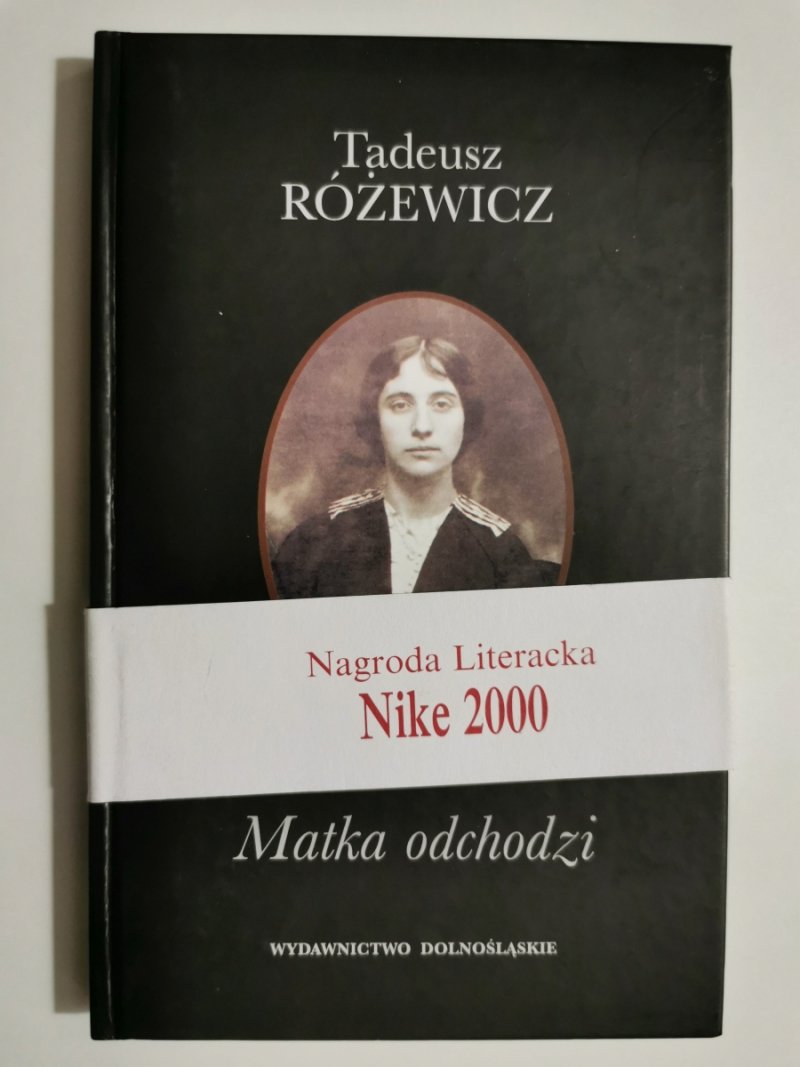MATKA ODCHODZI - Tadeusz Różewicz