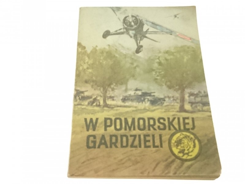 ŻÓŁTY TYGRYS: W POMORSKIEJ GARDZIELI - Sławiński