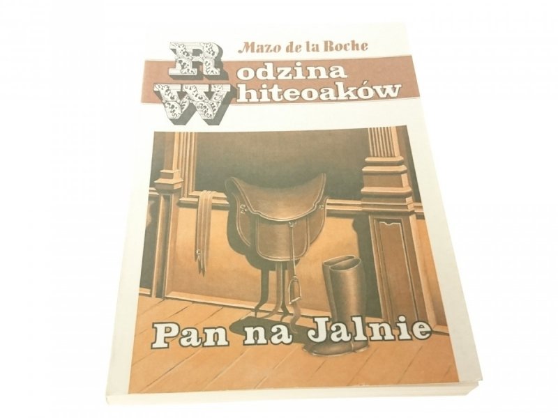 RODZINA WHITEOAKÓW. PAN NA JALNIE