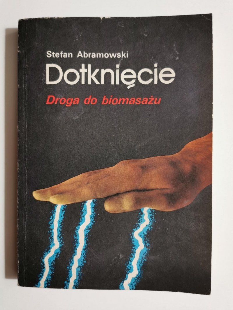 DOTKNIĘCIE. DROGA DO BIOMASAŻU - Stefan Abramowski 