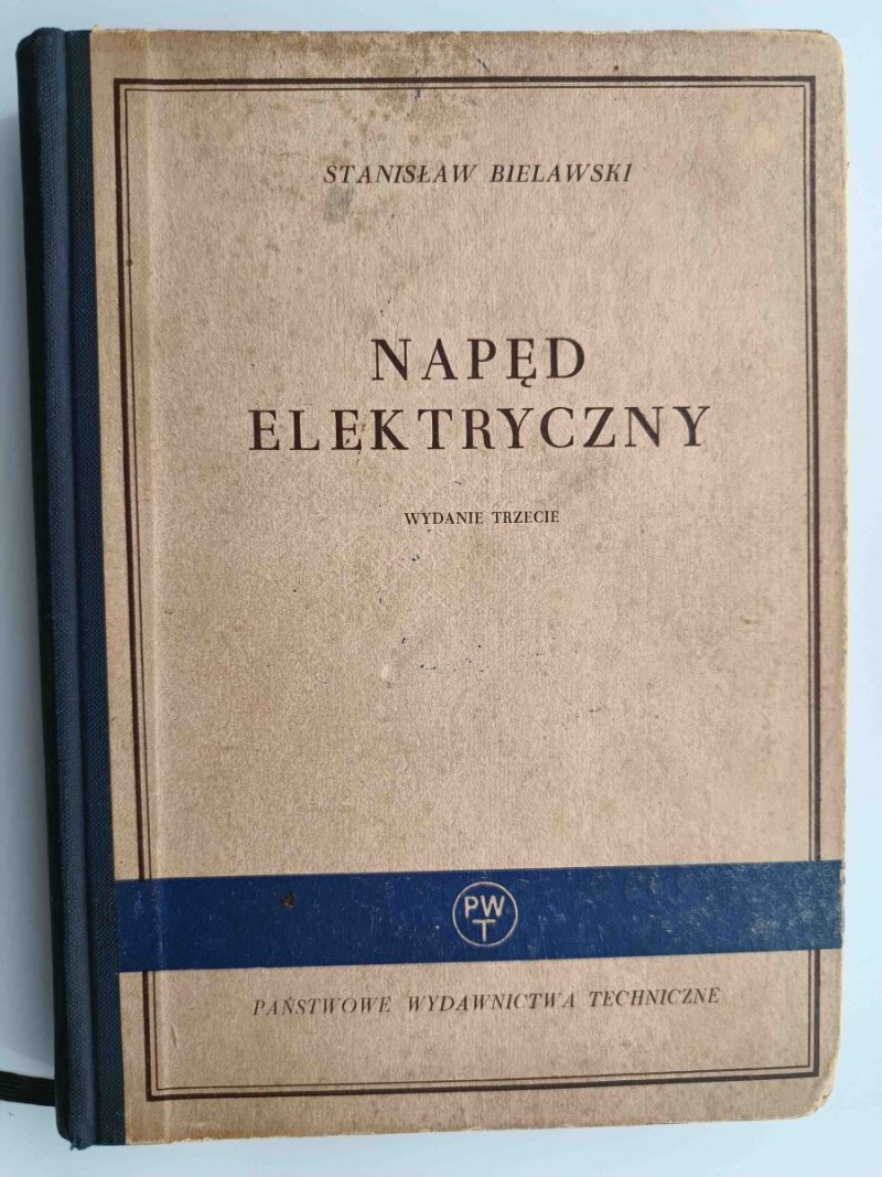 NAPĘD ELEKTRYCZNY. WYDANIE TRZECIE - Stanisław Bielawski