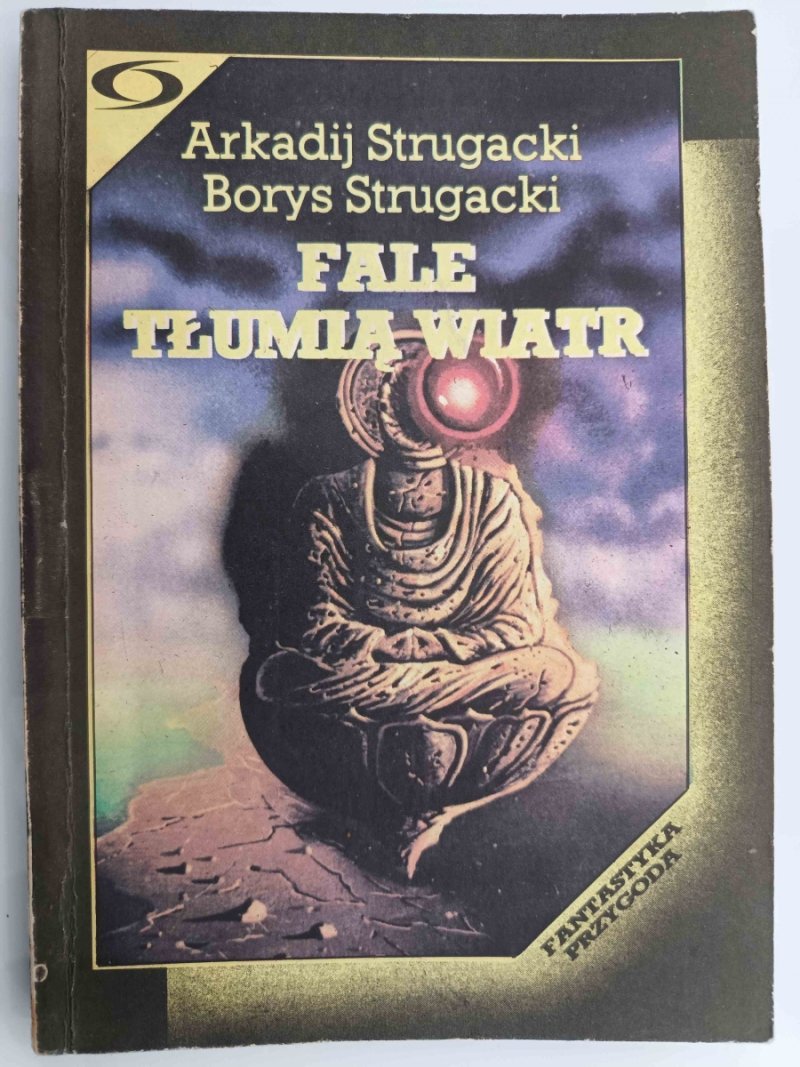 FALE TŁUMIĄ WIATR - Arkadij Strugacki
