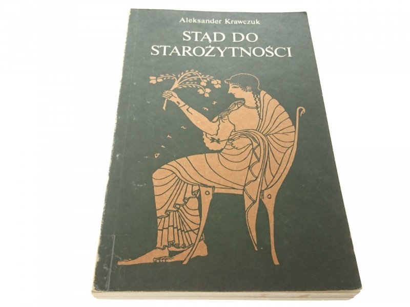 STĄD DO STAROŻYTNOŚCI - Aleksander Krawczuk (1988)