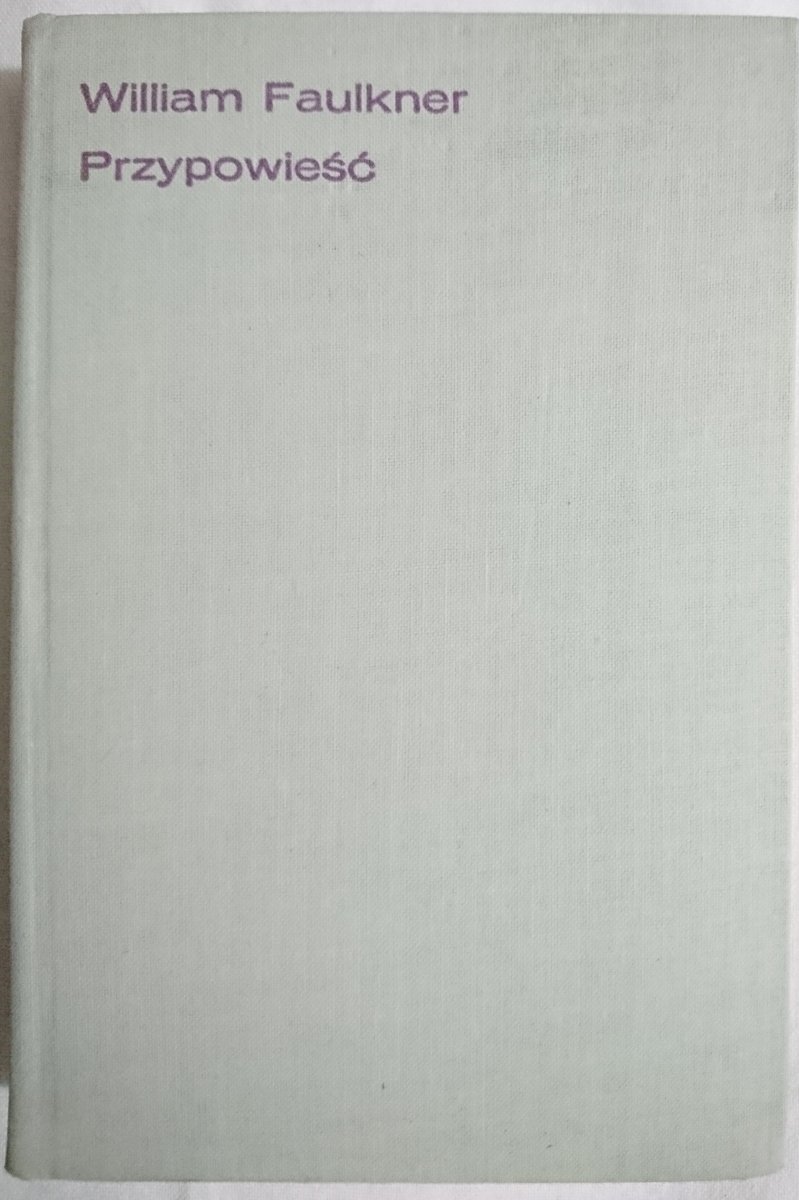 PRZYPOWIEŚĆ - William Faulkner 1968