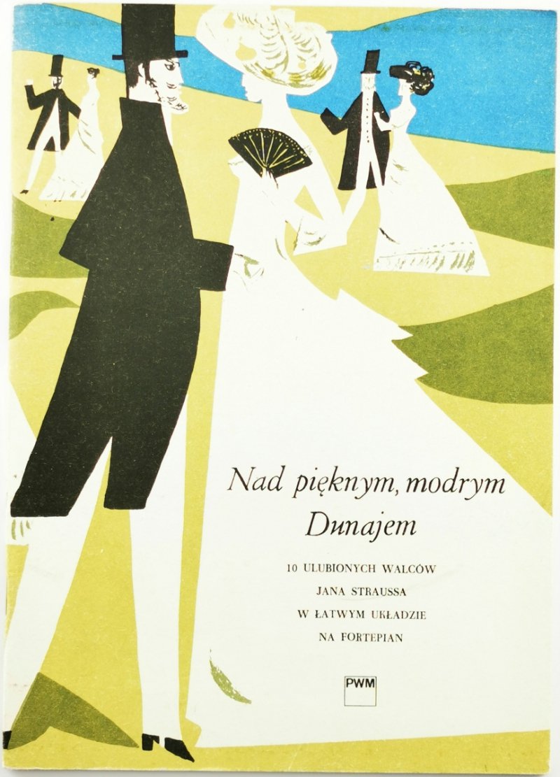 NAD PIĘKNYM, MODRYM DUNAJEM - Johann Strauss