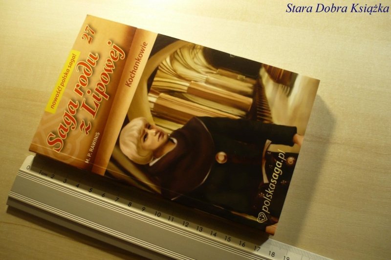 SAGA RODU Z LIPOWEJ 27 KOCHANKOWIE - Rawinis 2010