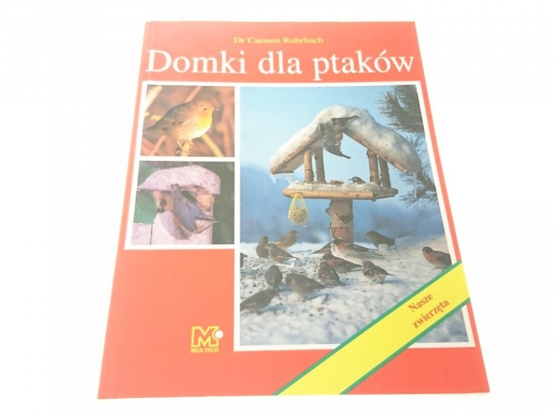 DOMKI DLA PTAKÓW - Dr Carmen Rohrbach 1997