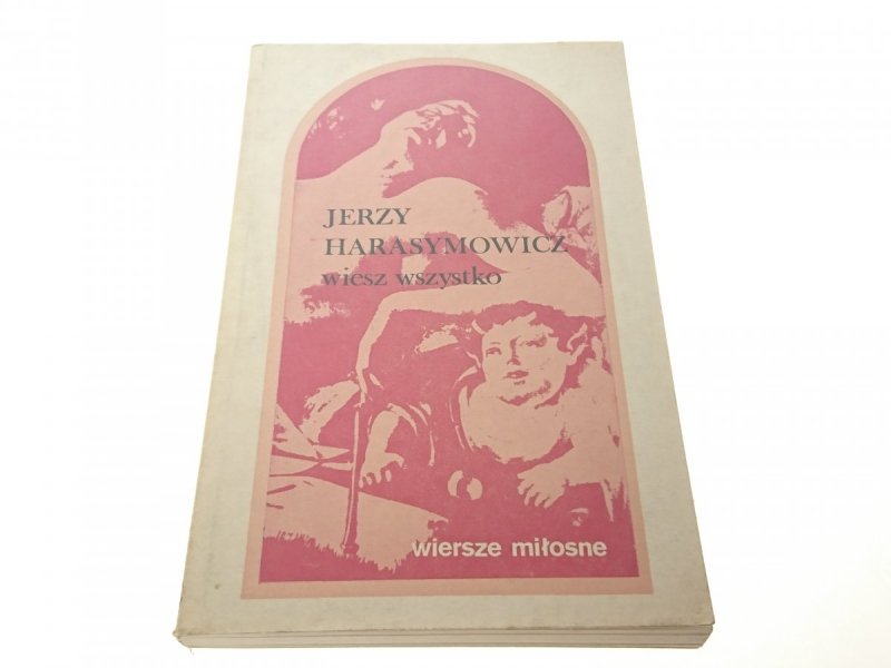 WIESZ WSZYSTKO - Jerzy Harasymowicz (1986)