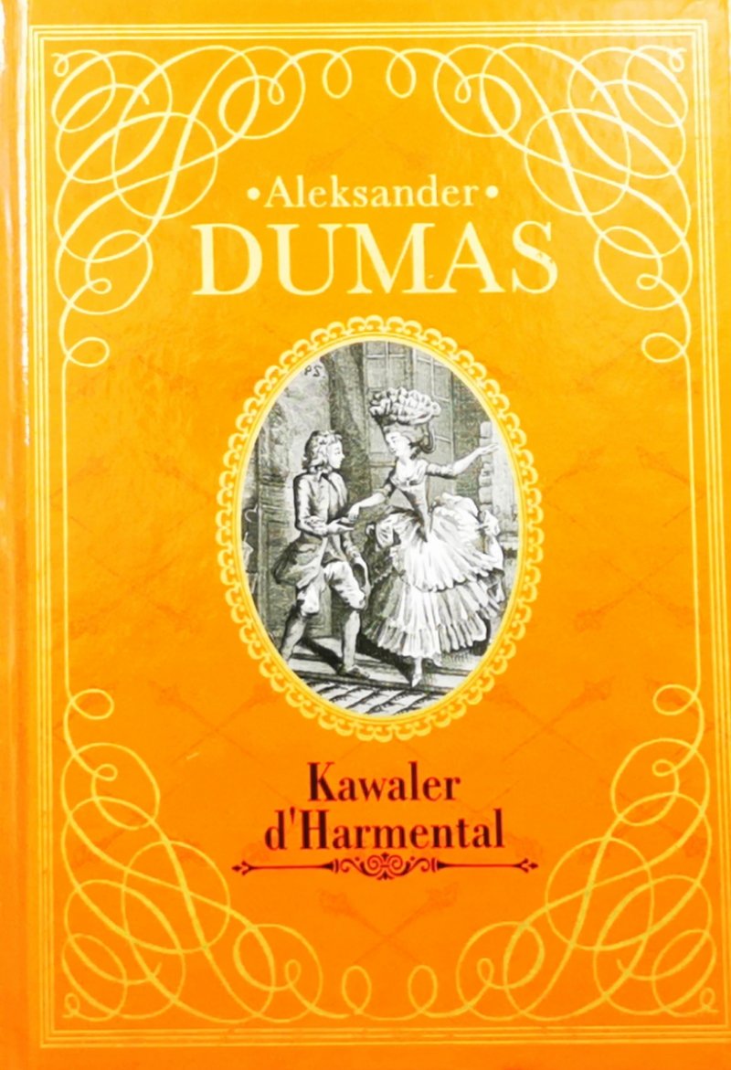 KAWALER D’HARMENTAL - Aleksander Dumas
