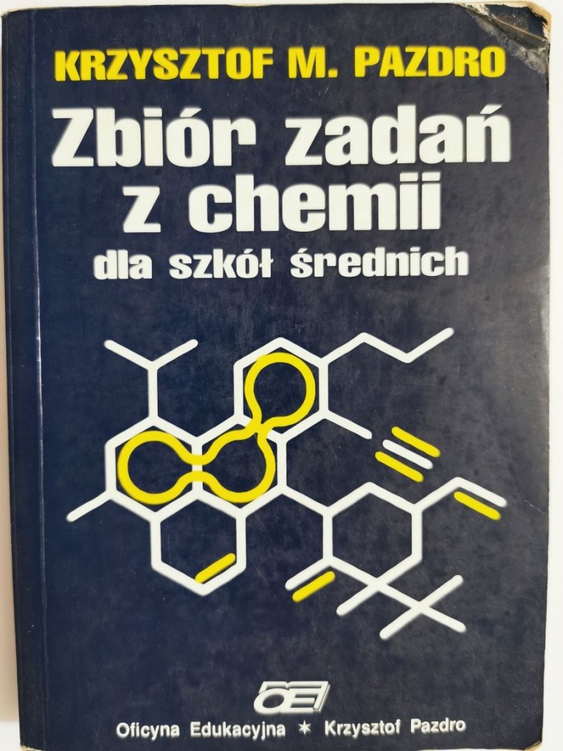ZBIÓR ZADAŃ Z CHEMII DLA SZKÓŁ ŚREDNICH - Krzysztof M. Pazdro 1994