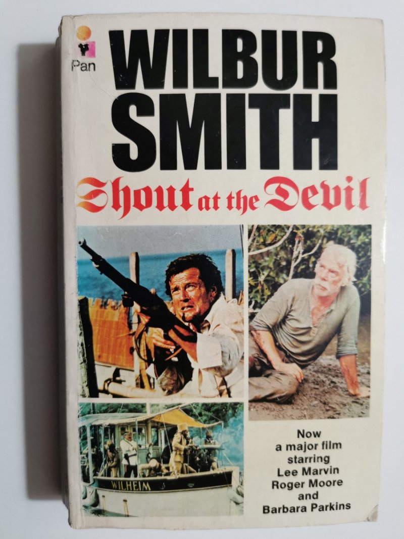 SHOUT AT THE DEVIL - Wilbur Smith