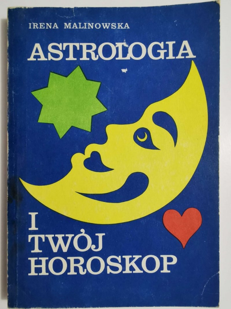 ASTROLOGIA I TWÓJ HOROSKOP - Irena Malinowska 1989