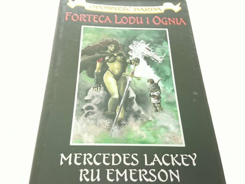 FORTECA LODU I OGNIA - Mercedes Lackey 2005