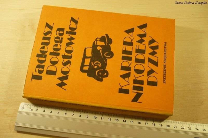 KARIERA NIKODEMA DYZMY - Tadeusz Dołęga Mostowicz