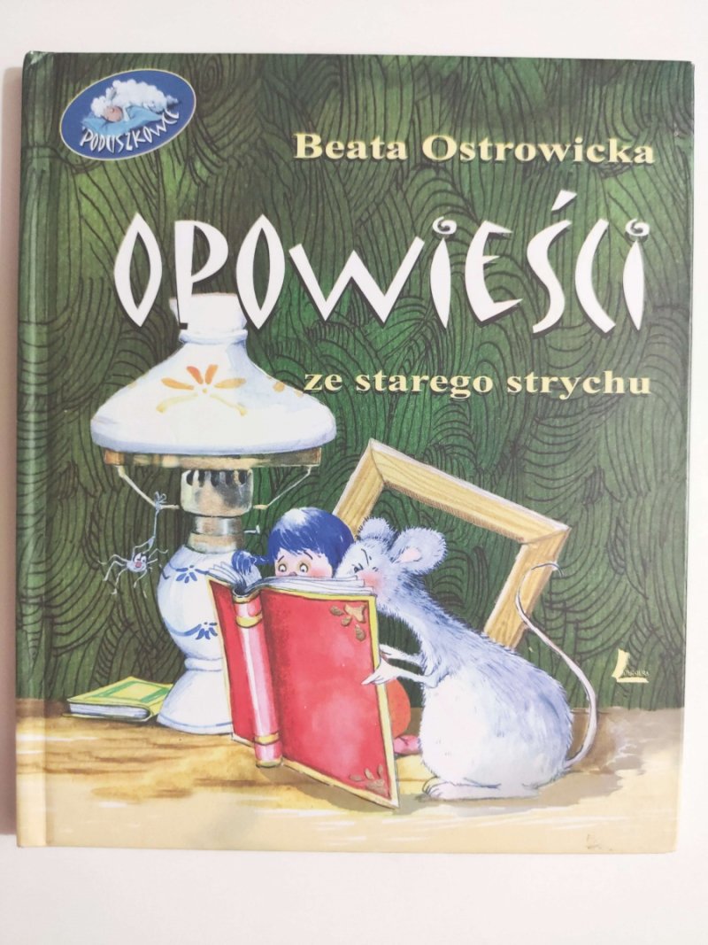 OPOWIEŚCI ZE STAREGO STRYCHU - Beata Ostrowicka