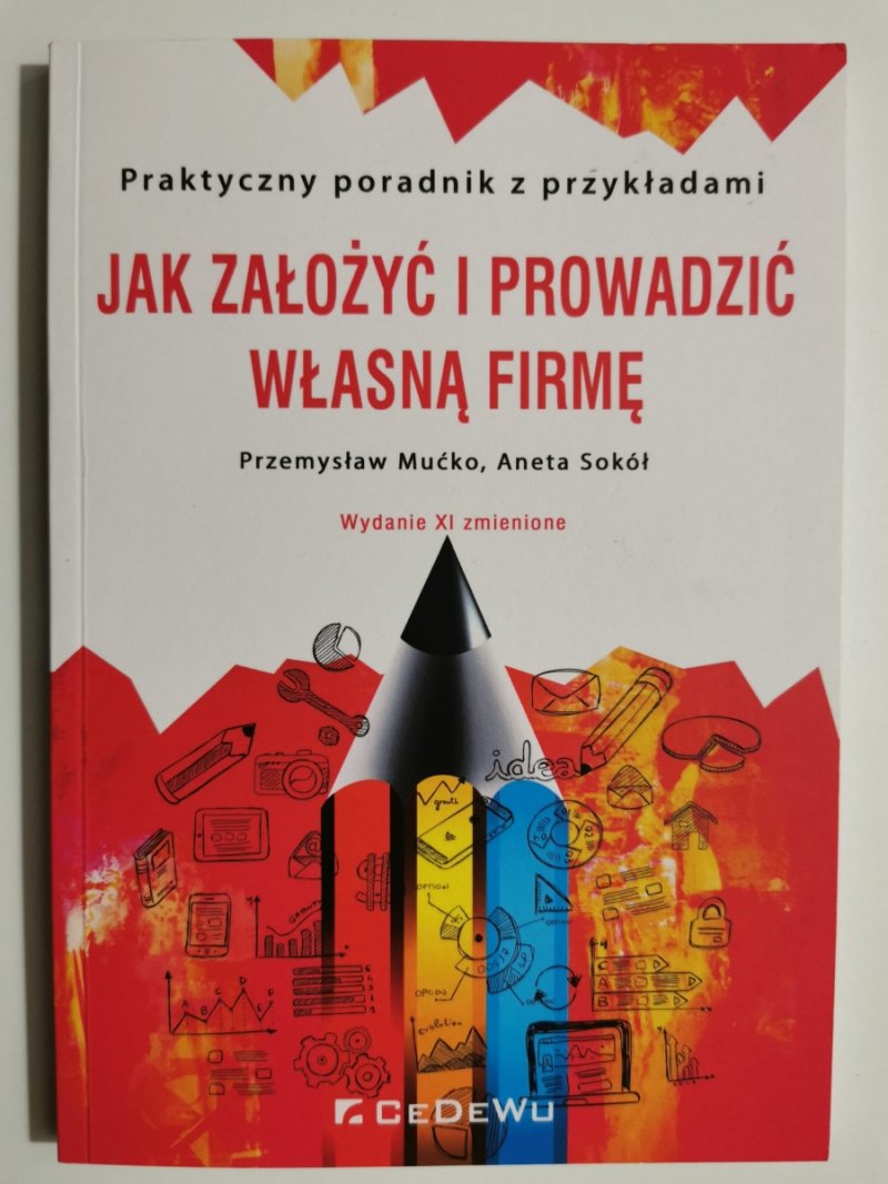 JAK ZAŁOŻYĆ I PROWADZIĆ WŁASNĄ FIRMĘ - Przemysław Mućko