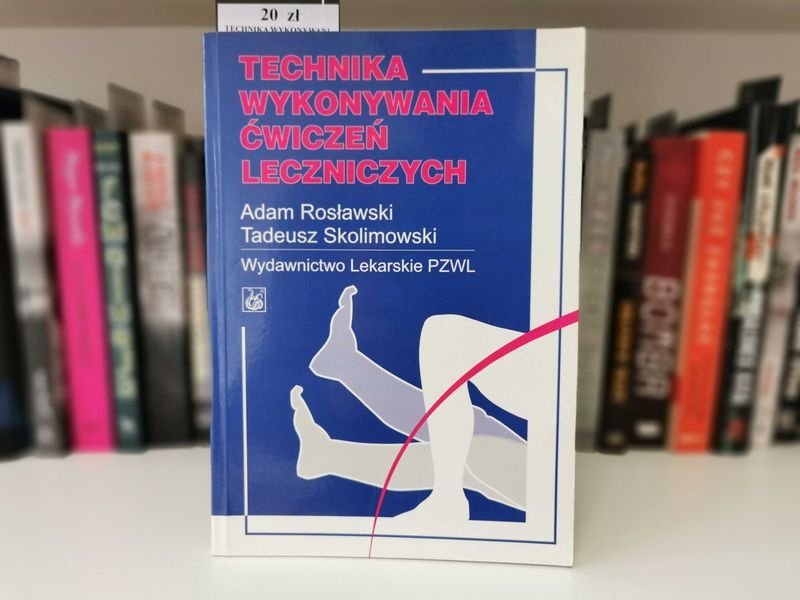 Technika wykonywania ćwiczeń leczniczych - Rosławski