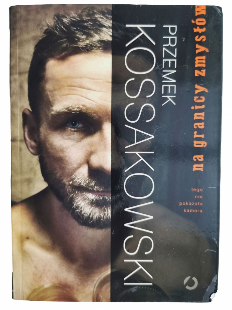 NA GRANICY ZMYSŁÓW - Przemek Kossakowski