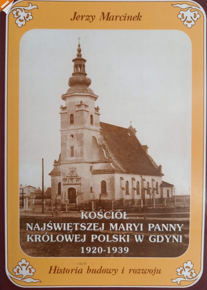 KOŚCIÓŁ NAJŚWIĘTSZEJ MARYI PANNY KRÓLOWEJ POLSKI W GDYNI - Jerzy Marcinek