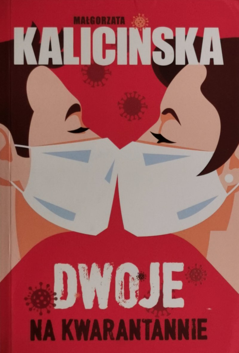 DWOJE NA KWARANTANNIE - Małgorzata Kalicinska
