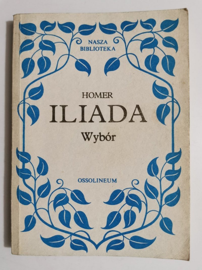 ILIADA. WYBÓR - Homer 1989