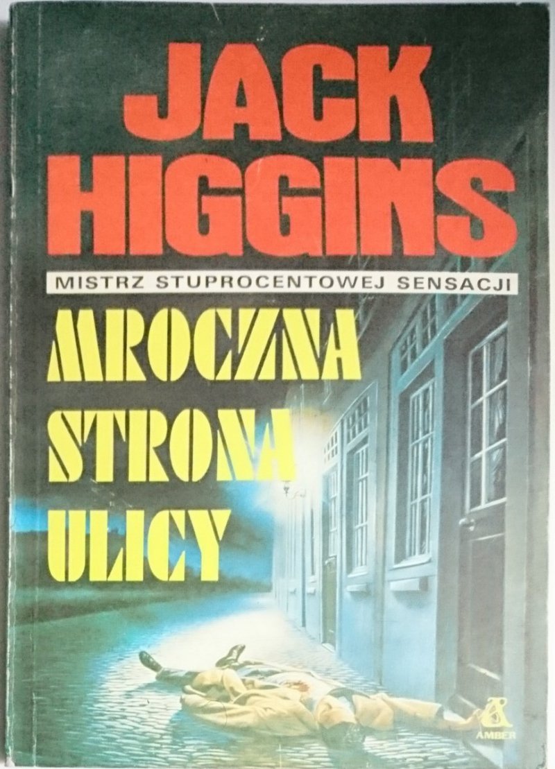 MROCZNA STRONA ULICY - Jack Higgins 1990