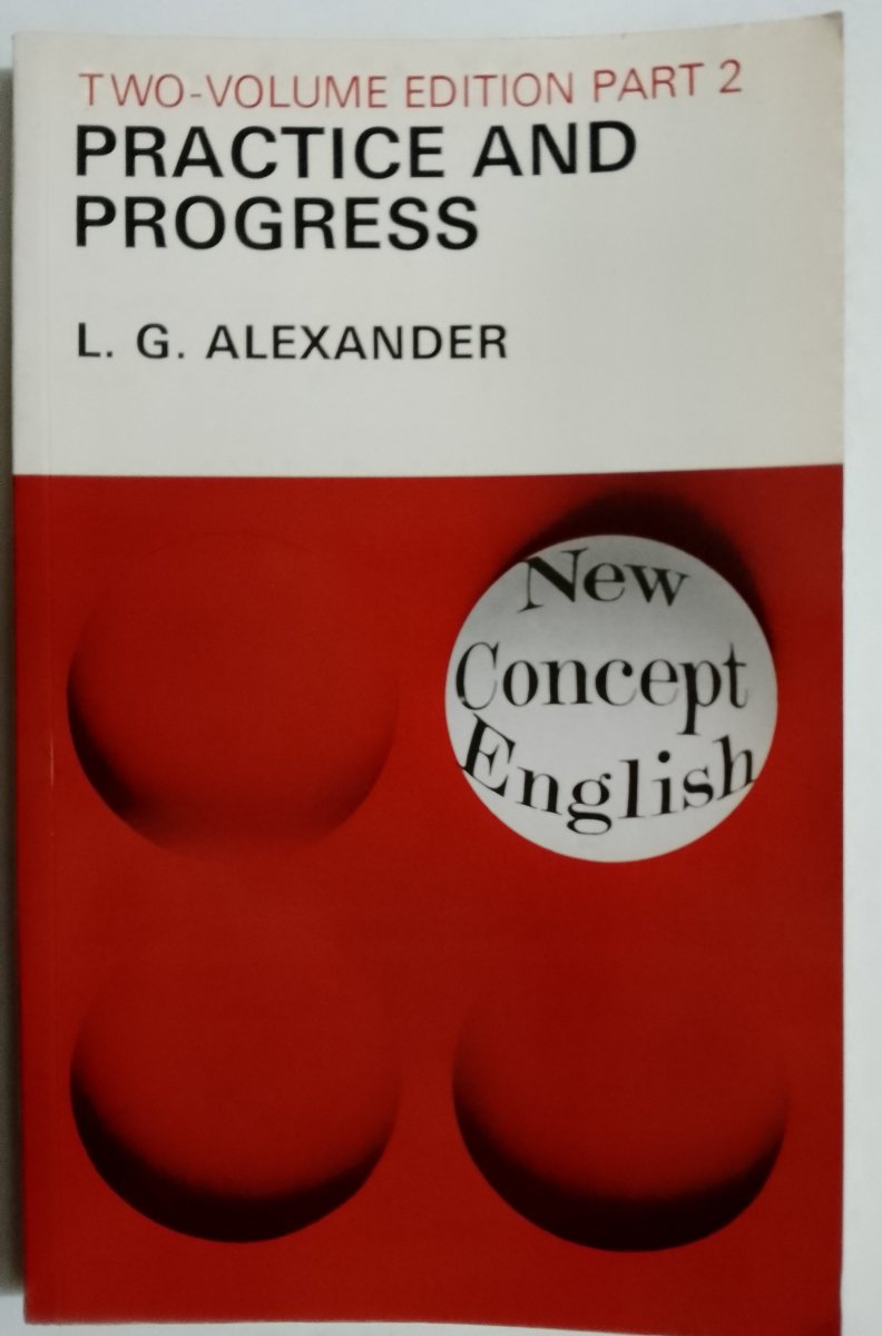 NEW CONCEPT ENGLISH PRACTICE AND PROGRESS PART 2 - L. G. Alexander
