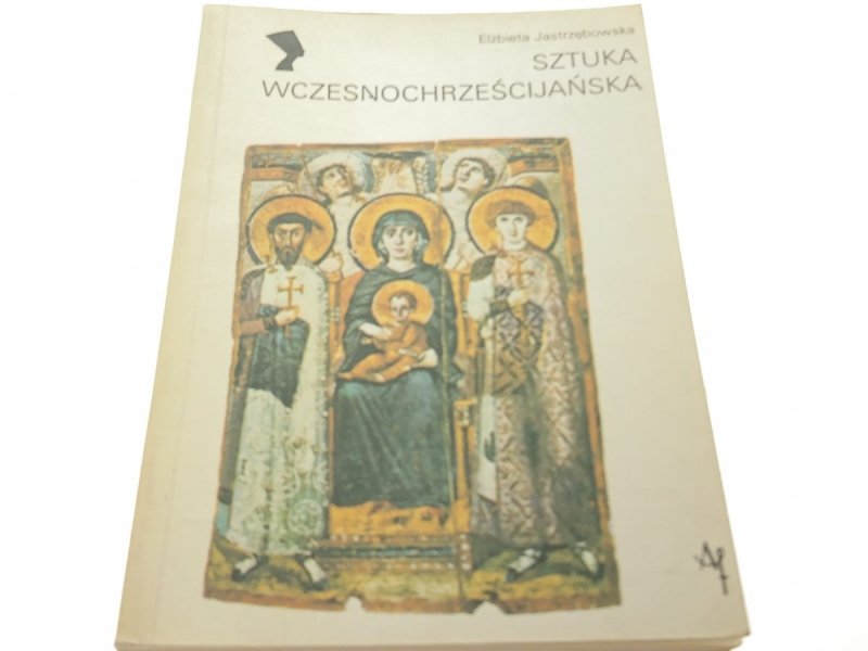 SZTUKA WCZESNOCHRZEŚCIJAŃSKA - Jastrzębowska 1988