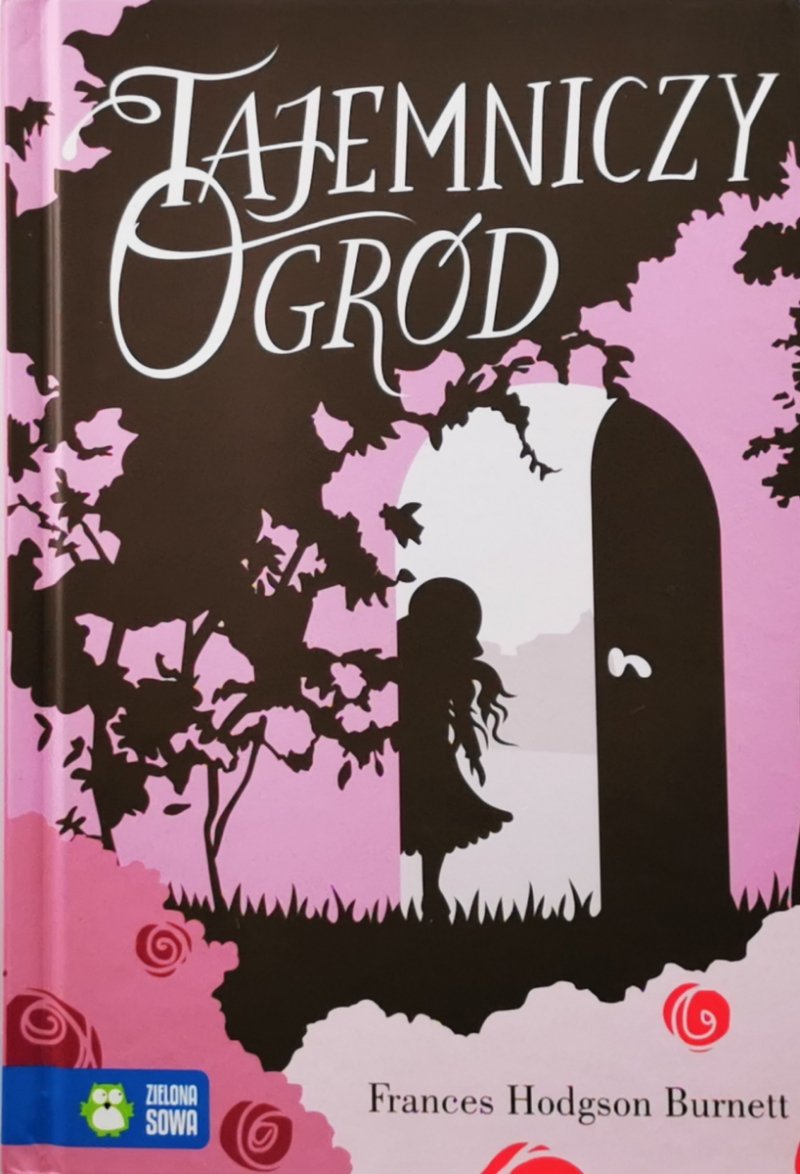 TAJEMNICZY OGRÓD - Frances Hodgson Burnett