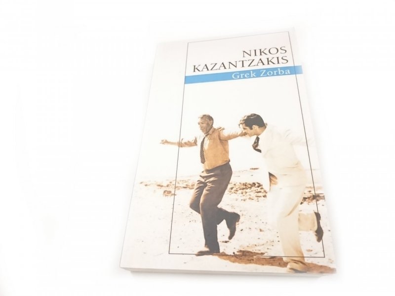 GREK ZORBA - Nikos Kazantzakis 2011
