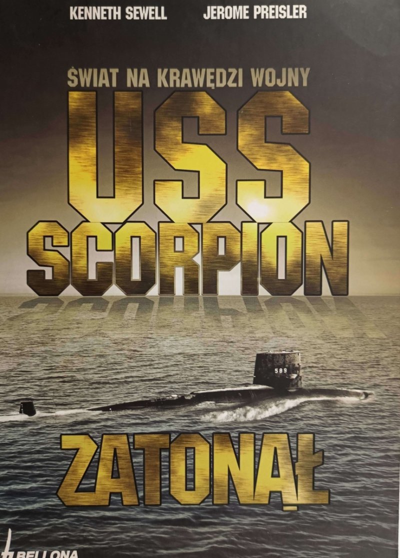 ŚWIAT NA KRAWĘDZI WOJNY USS SCORPION ZATONĄŁ - Kenneth Sewell
