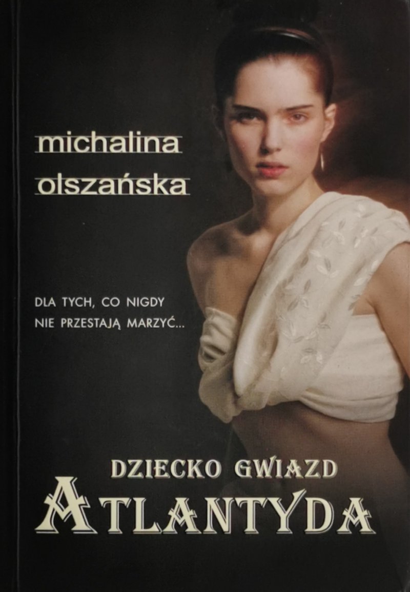 DZIECKO GWIAZD ATLANTYDA - Michalina Olszańska