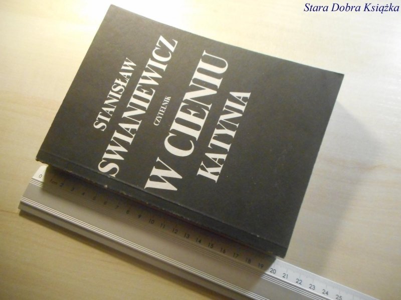 W CIENIU KATYNIA - Stanisław Swaniewicz 1990