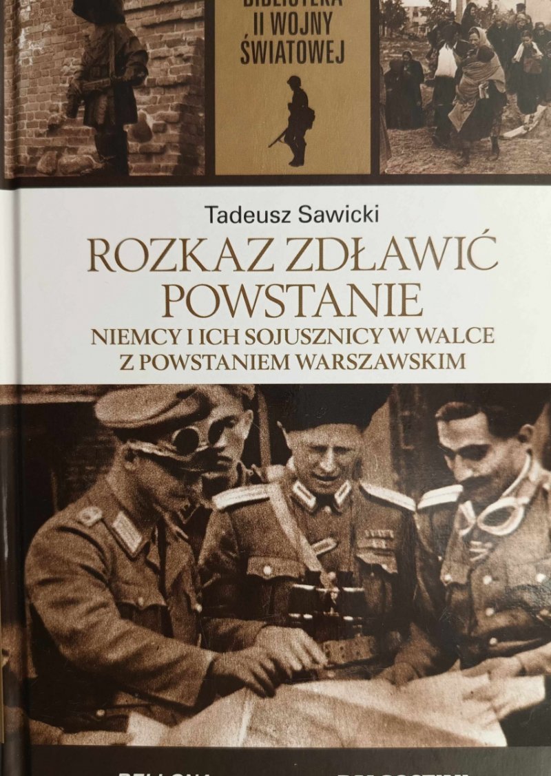 B.II.W.Ś. TOM 8. ROZKAZ ZDŁAWIĆ POWSTANIE - Tadeusz Sawicki