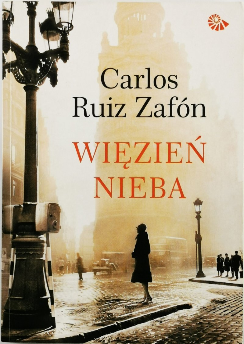 WIĘZIEŃ NIEBA - Carlos Ruiz Zafón