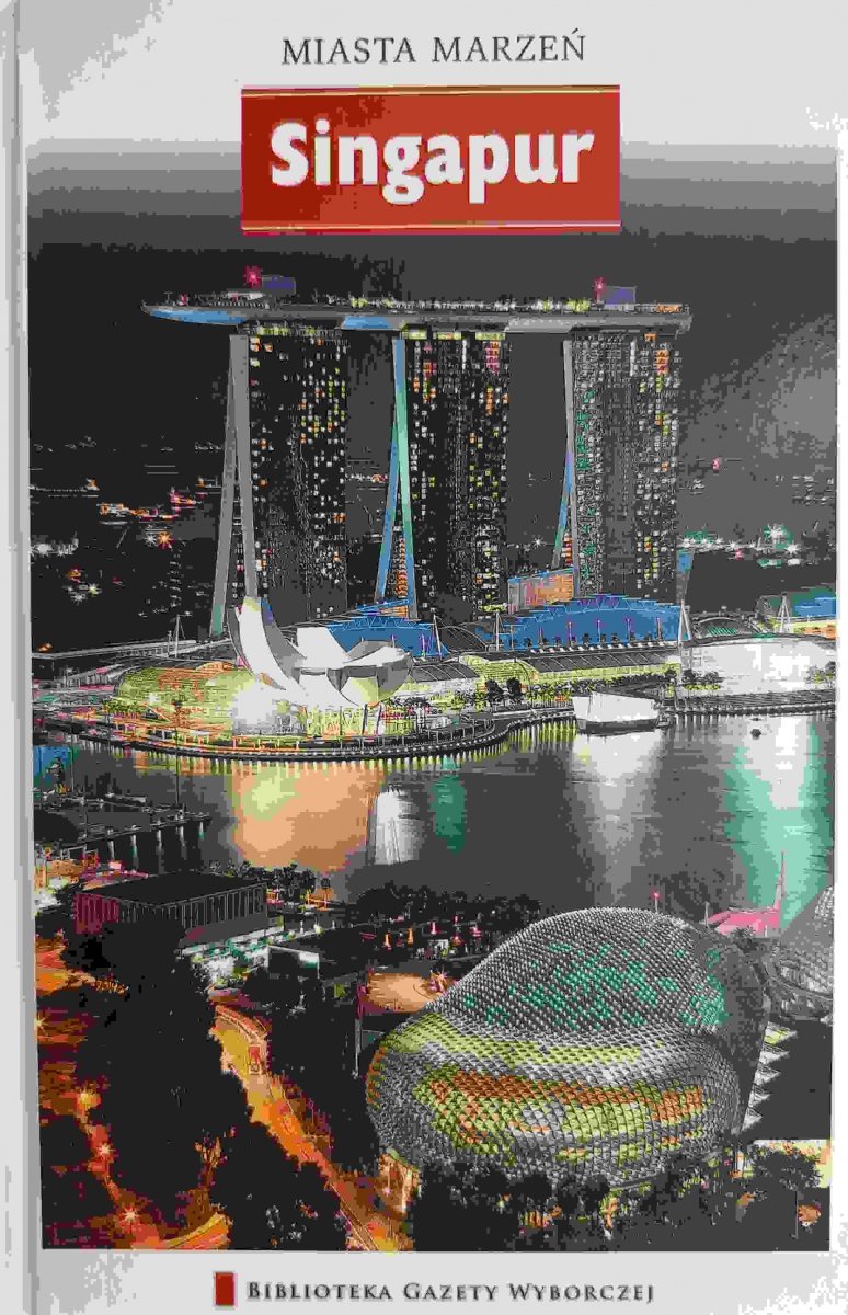MIASTA MARZEŃ. SINGAPUR - Eliza Waluś