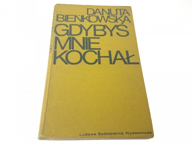 GDYBYŚ MNIE KOCHAŁ - Danuta Bieńkowska (1972)