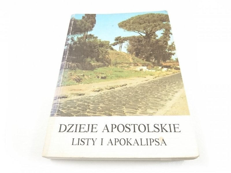 DZIEJE APOSTOLSKIE. LISTY I APOKALIPSA 1984