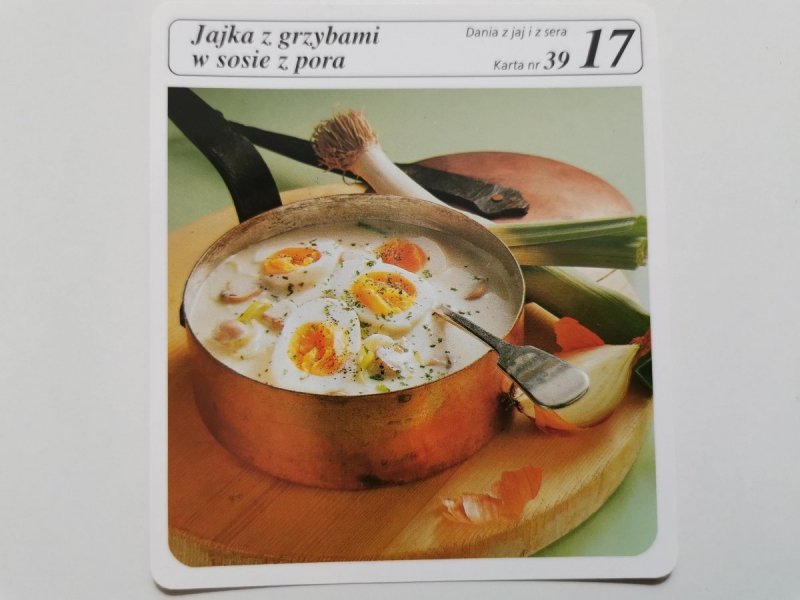 KARTA KULINARNA NR. 39 JAJKA Z GRZYBAMI W SOSIE Z PORA
