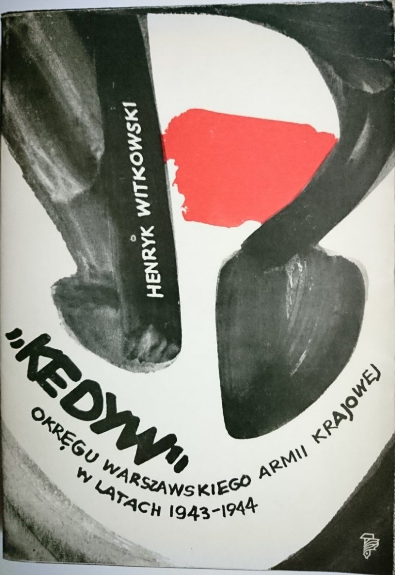 KEDYW OKRĘGU WARSZAWSKIEGO ARMII KRAJOWEJ W LATACH 1943-1944