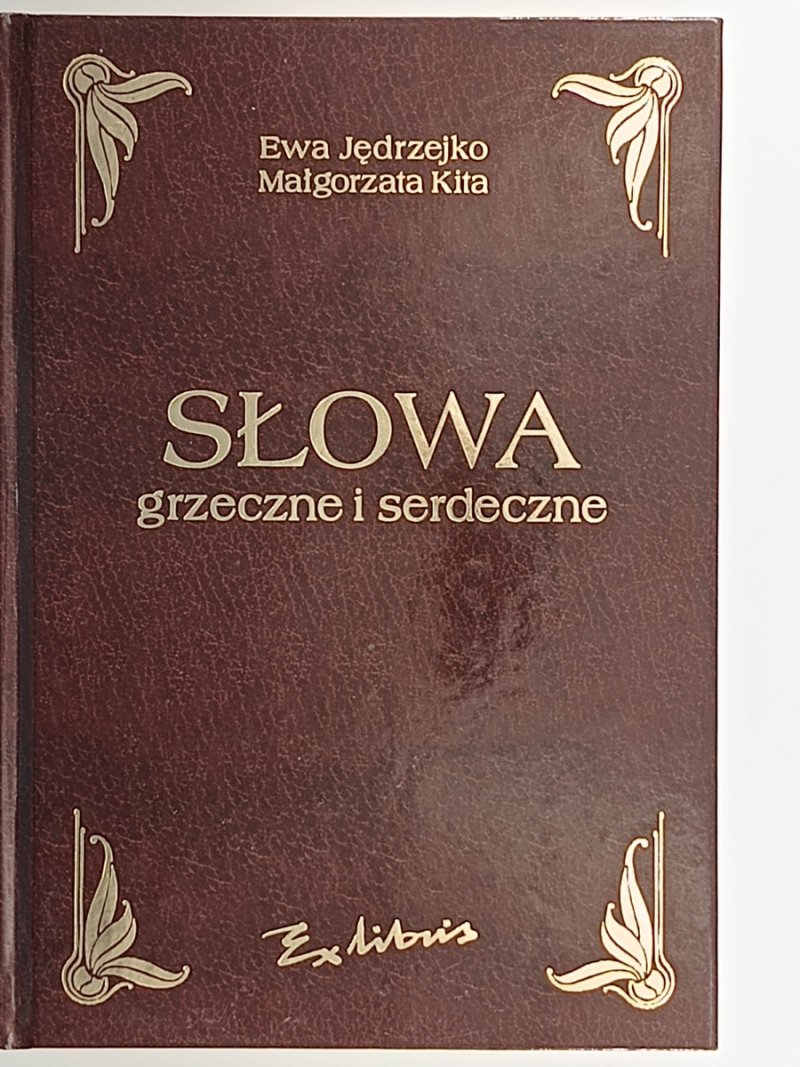 SŁOWA GRZECZNE I SERDECZNE - Ewa Jędrzejko