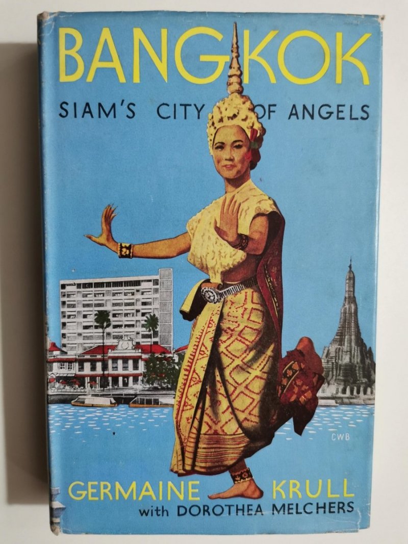 BANGKOK SIAM S CITY OF ANGELS - Germaine Krull