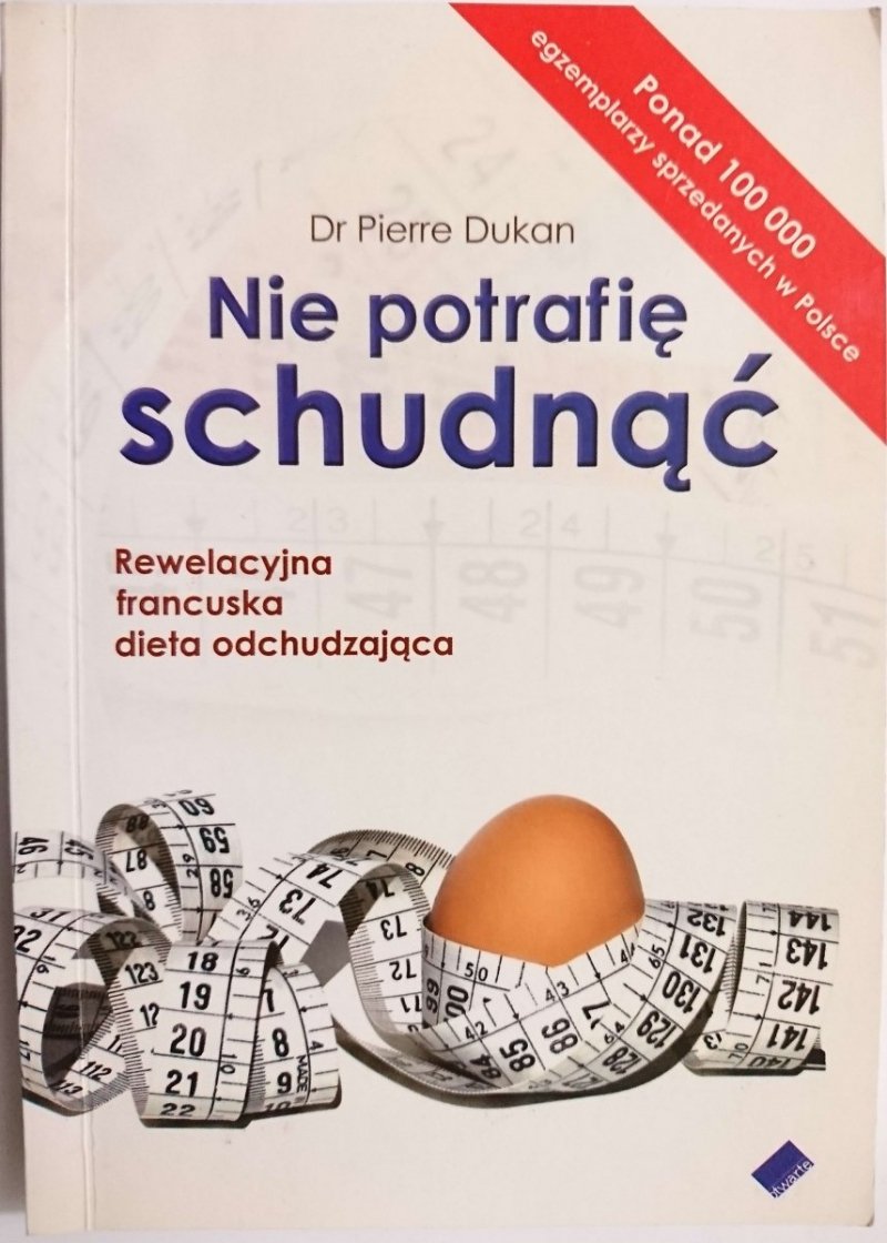 NIE POTRAFIĘ SCHUDNĄĆ - Dr Pierre Dukan 2008