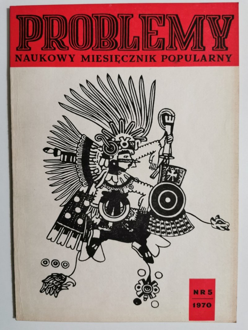 PROBLEMY NAUKOWY MIESIĘCZNIK POPULARNY NR 5/1970