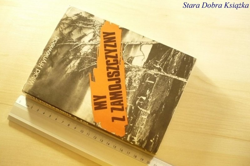 MY Z ZAMOJSZCZYZNY - Witold Hryniewiecki 1988