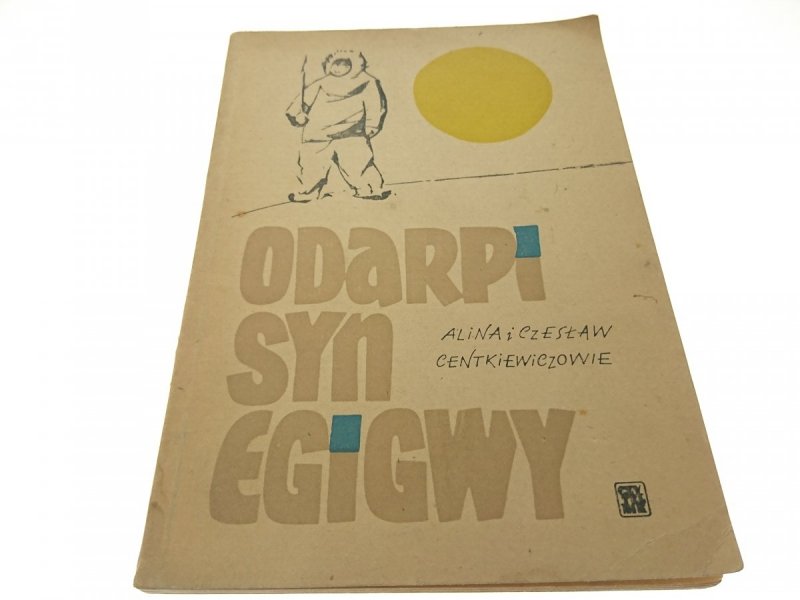ODARPI SYN EGIGWY - A. i Cz Centkiewiczowie (1968)