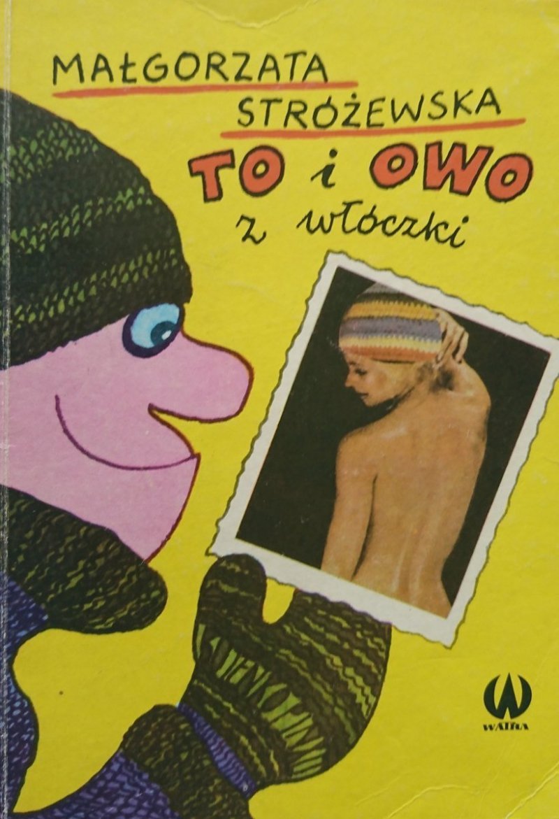 TO I OWO Z WŁÓCZKI - Małgorzata Stróżewska (1983)