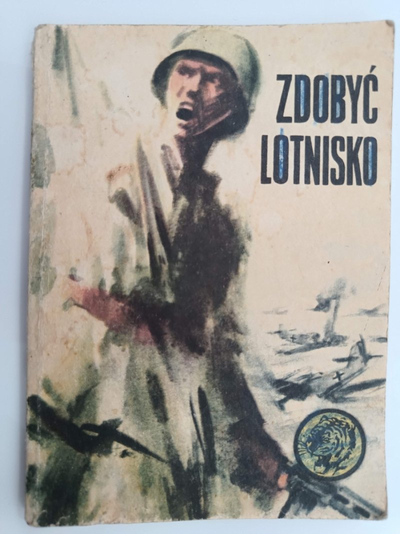 ŻÓŁTY TYGRYS. ZDOBYĆ LOTNISKO - Bolesław Jagielski
