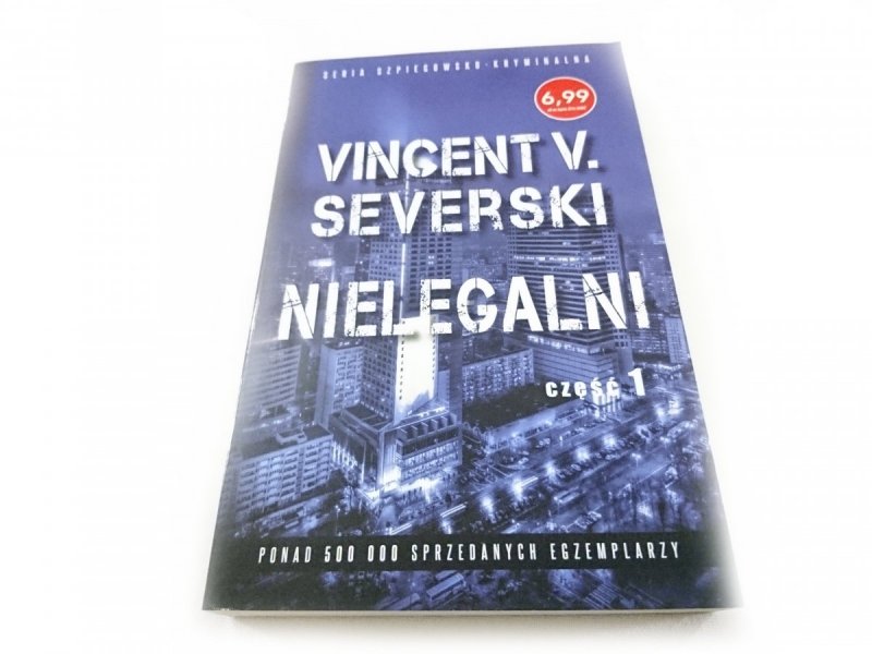 NIELEGALNI CZĘŚĆ 1 - Vincent V. Severski 2018