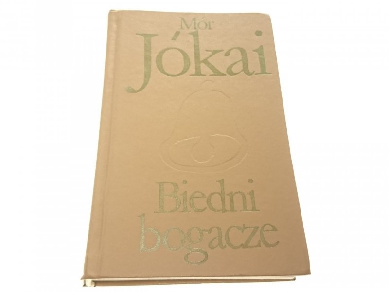 BIEDNI BOGACZE - Mór Jókai 1974